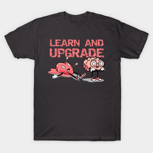 Divorce / Break Up You Live Learn And Upgrade Funny Divorce Graphic With Quote T-Shirt by mikels